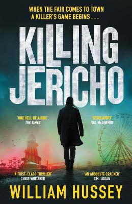 Killing Jericho: The award-winning crime thriller like no other by William Hussey