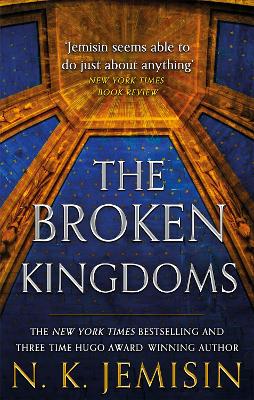 The Broken Kingdoms by N K Jemisin