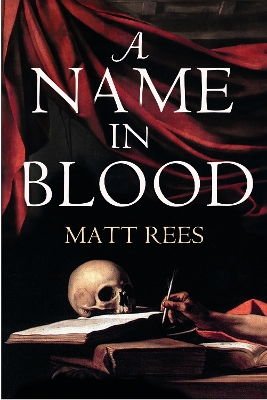 A Name in Blood by Matt Rees