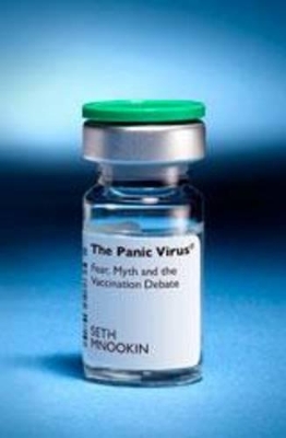The The Panic Virus: Fear, Myth and the Vaccination Debate by Seth Mnookin