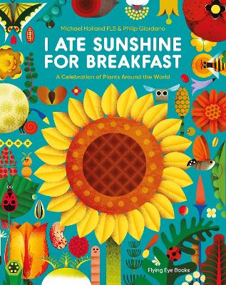 I Ate Sunshine for Breakfast: A Celebration of Plants Around the World book