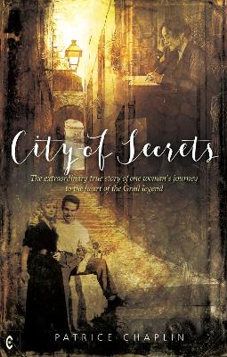 City of Secrets: The extraordinary true story of one woman’s journey to the heart of the Grail legend book