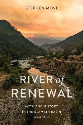 River of Renewal: Myth and History in the Klamath Basin book