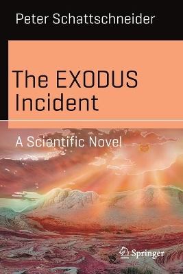 The EXODUS Incident: A Scientific Novel book