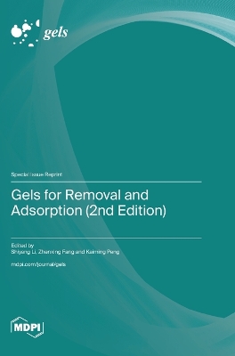 Gels for Removal and Adsorption (2nd Edition) book