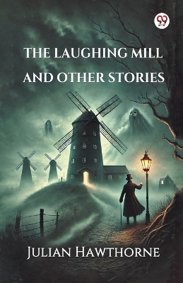 The Laughing Mill And Other Stories (Edition1) book