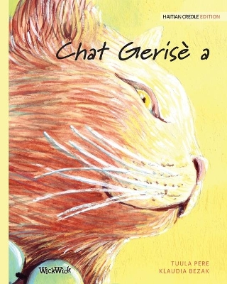 Chat Gerisè a: Haitian Creole Edition of The Healer Cat by Tuula Pere