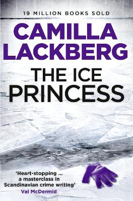 The Ice Princess (Patrik Hedstrom and Erica Falck, Book 1) by Camilla Lackberg
