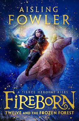 Fireborn: Twelve and the Frozen Forest book