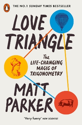 Love Triangle: The Life-changing Magic of Trigonometry by Matt Parker