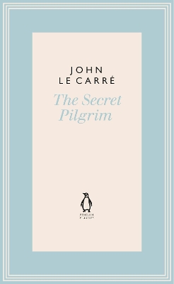 The The Secret Pilgrim by John le Carré