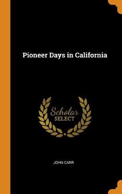 Pioneer Days in California book
