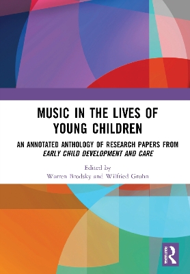 Music in the Lives of Young Children: An Annotated Anthology of Research Papers from Early Child Development and Care by Warren Brodsky