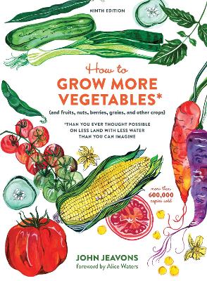 How To Grow More Vegetables, Ninth Edition book