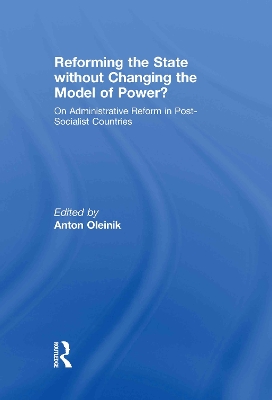 Reforming the State Without Changing the Model of Power? by Anton Oleinik