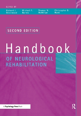 Handbook of Neurological Rehabilitation by Richard J. Greenwood