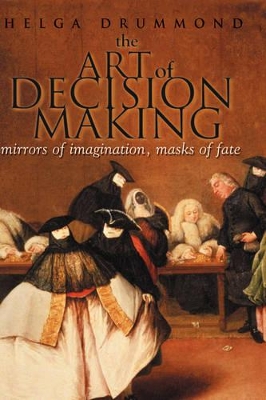 Art of Decision Making by Helga Drummond