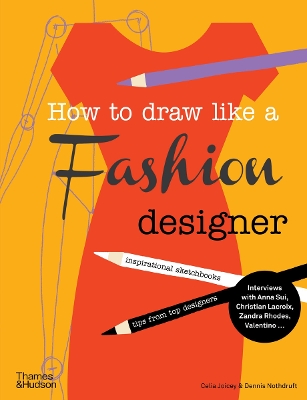 How to Draw Like a Fashion Designer book