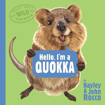 Hello, I'm a Quokka (Meet the Wild Things, Book 3) book