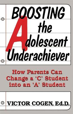 Boosting The Adolescent Underachiever book