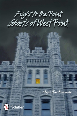 Fright to the Point: Ghosts of West Point book