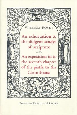 exhortation to the diligent studye of scripture and An exposition into the seventh chaptre of the pistle to the Corinthians book