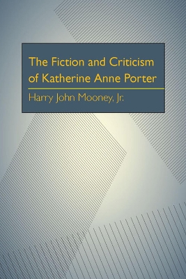 Fiction and Criticism of Katherine Anne Porter book