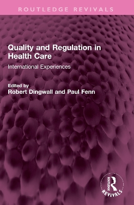 Quality and Regulation in Health Care: International Experiences book