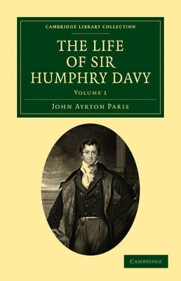 The Life of Sir Humphry Davy by John Ayrton Paris