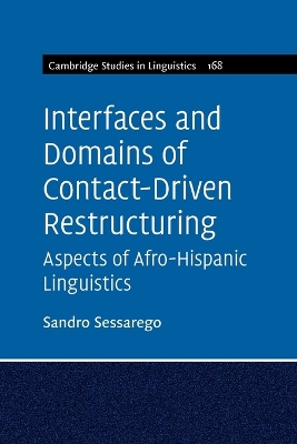 Interfaces and Domains of Contact-Driven Restructuring: Volume 168: Aspects of Afro-Hispanic Linguistics book