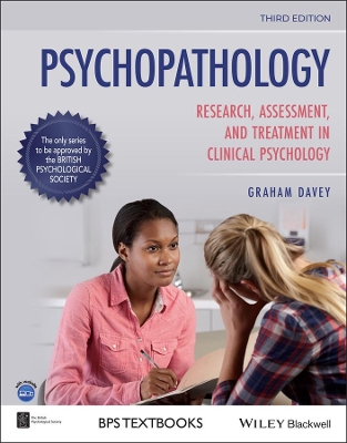 Psychopathology: Research, Assessment and Treatment in Clinical Psychology by Graham C. Davey