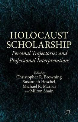 Holocaust Scholarship by Christopher R. Browning