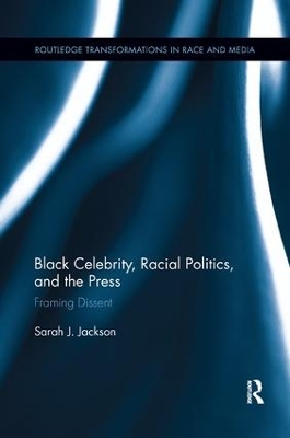 Black Celebrity, Racial Politics, and the Press book