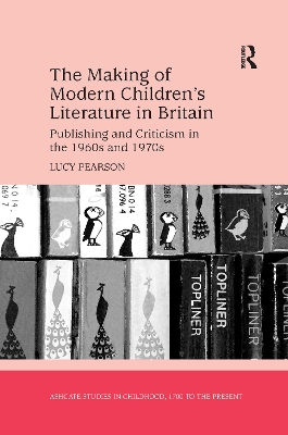 The Making of Modern Children's Literature in Britain by Lucy Pearson