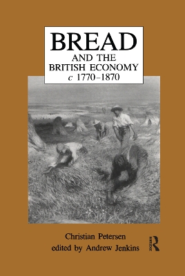 Bread and the British Economy, 1770–1870 book