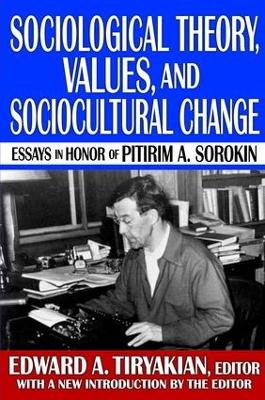 Sociological Theory, Values, and Sociocultural Change book