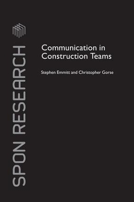 Communication in Construction Teams by Stephen Emmitt