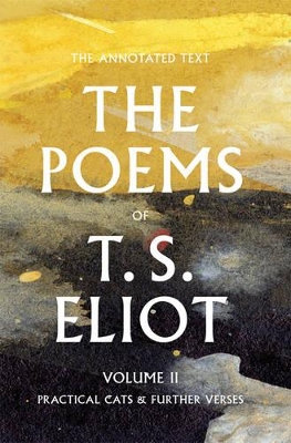 The Poems of T. S. Eliot by T. S. Eliot