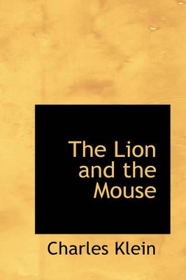 The Lion and the Mouse by Charles Klein