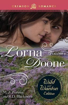 Lorna Doone: The Wild and Wanton Edition Volume 2 by R. D. Blackmore