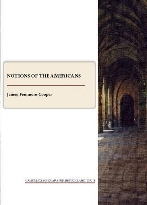 Notions of the Americans by James Fenimore Cooper