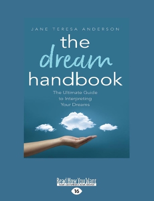 The The Dream Handbook: The ultimate guide to interpreting your dreams by Jane Teresa Anderson