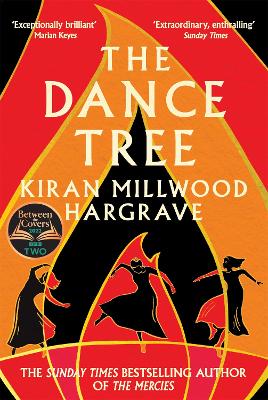 The Dance Tree: The BBC Between the Covers Book Club Pick by Kiran Millwood Hargrave