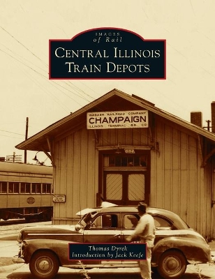 Central Illinois Train Depots book
