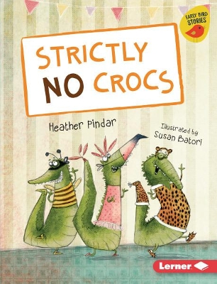 Strictly No Crocs by Heather Pindar