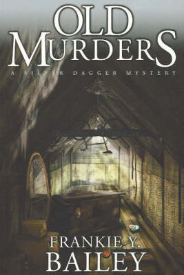 Old Murders by Frankie Y. Bailey, Ph.D.