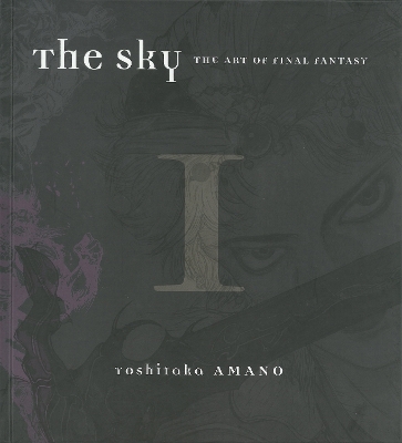 Sky, The: Art Of Final Fantasy Book 1 book