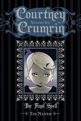 Courtney Crumrin Vol. 6: The Final Spell: Volume 6 book