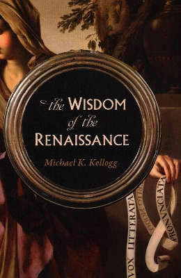 The Wisdom of the Renaissance book