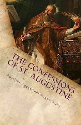 The Confessions of St. Augustine by St. Augustine